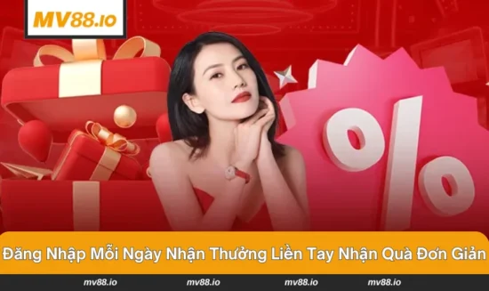 đăng nhập mỗi ngày nhận thưởng liền tay