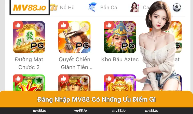 Ưu điểm khi thực hiện đăng nhập MV88 thành công